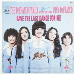 Пластинка DeFranco Family featuring Tony DeFranco Save the last dance for me